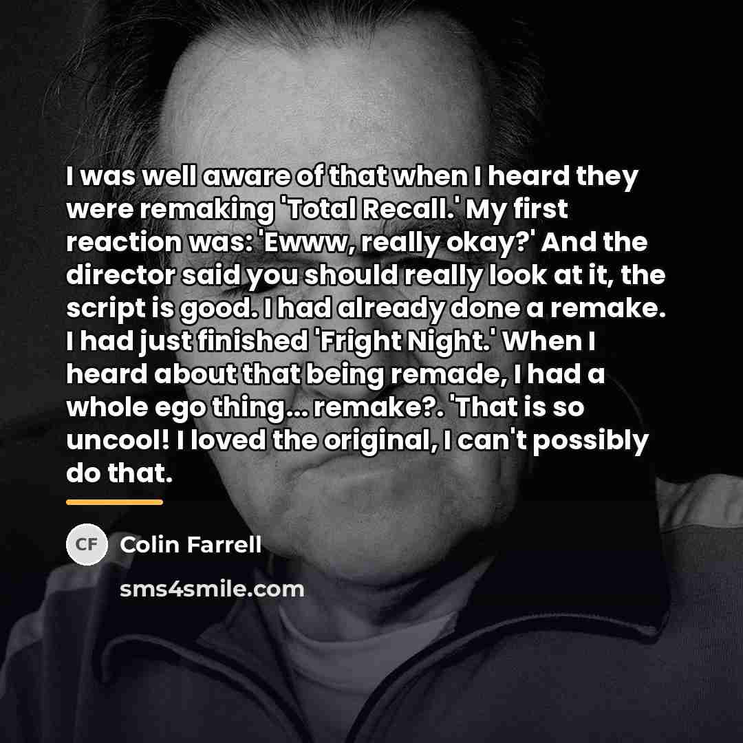 “I was well aware of that when I heard they…” quote by Colin Farrell