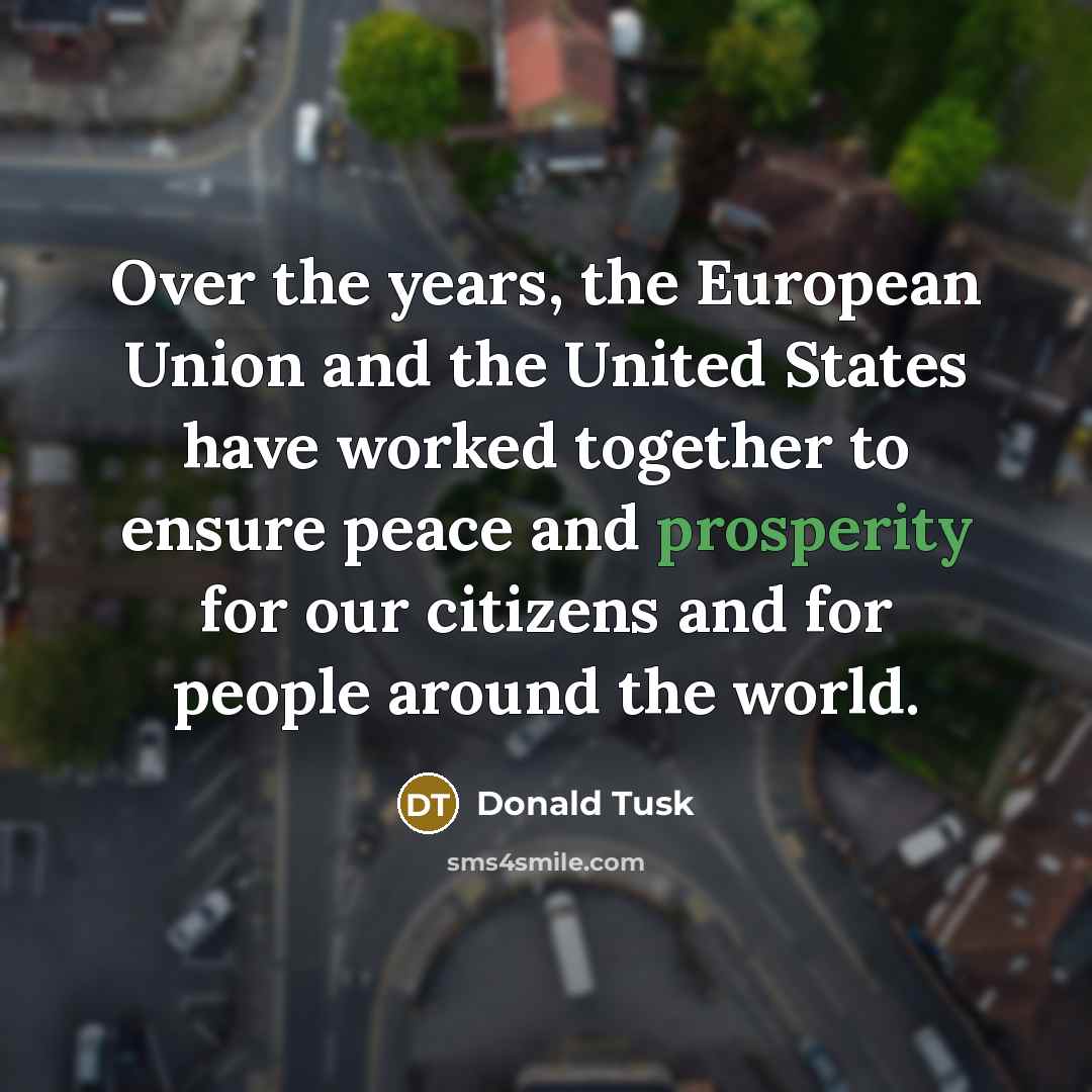 “Over the years, the European Union and the United States…” quote by Donald Tusk