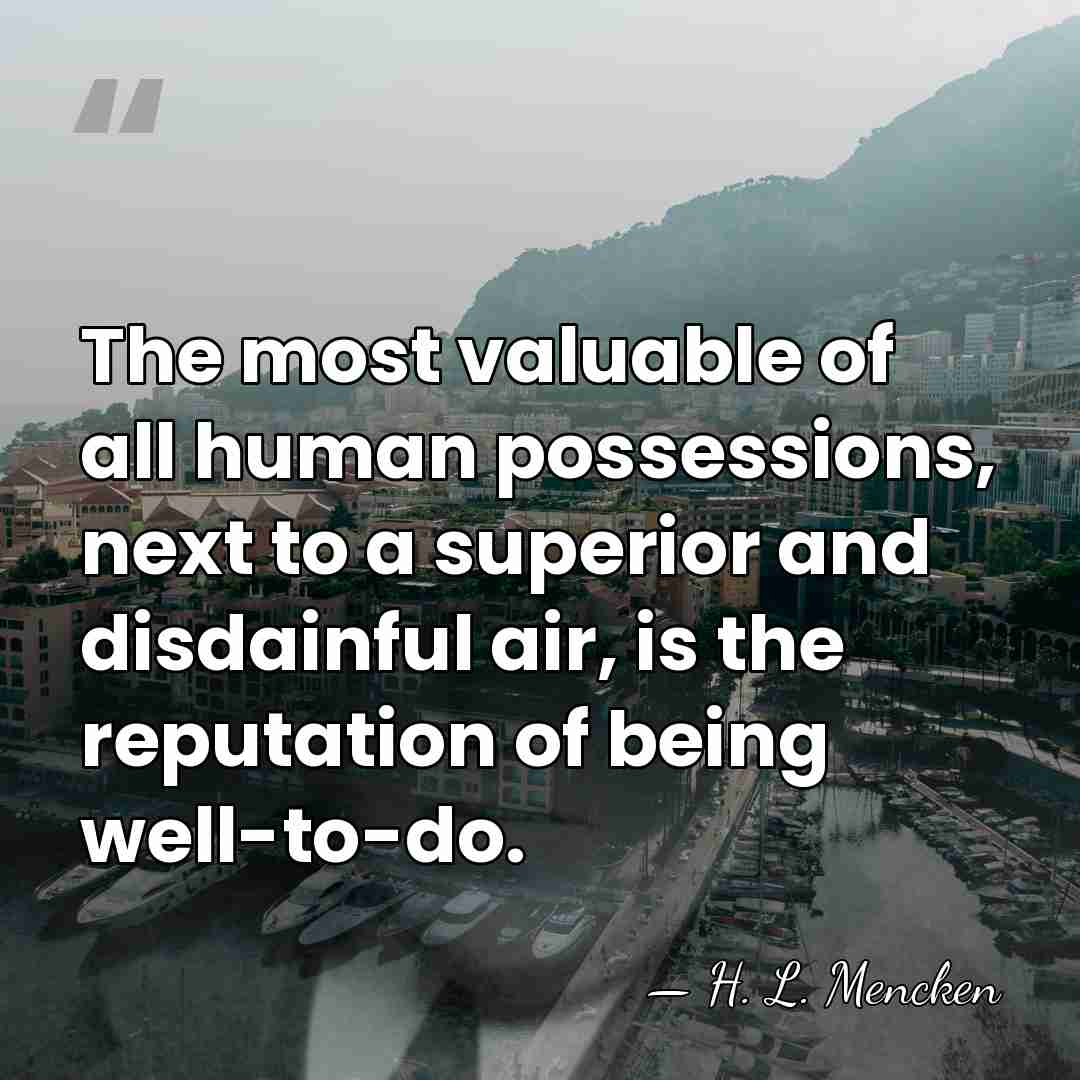 The most valuable of all human possessions, next to a superior and&hellip; - H. L. Mencken