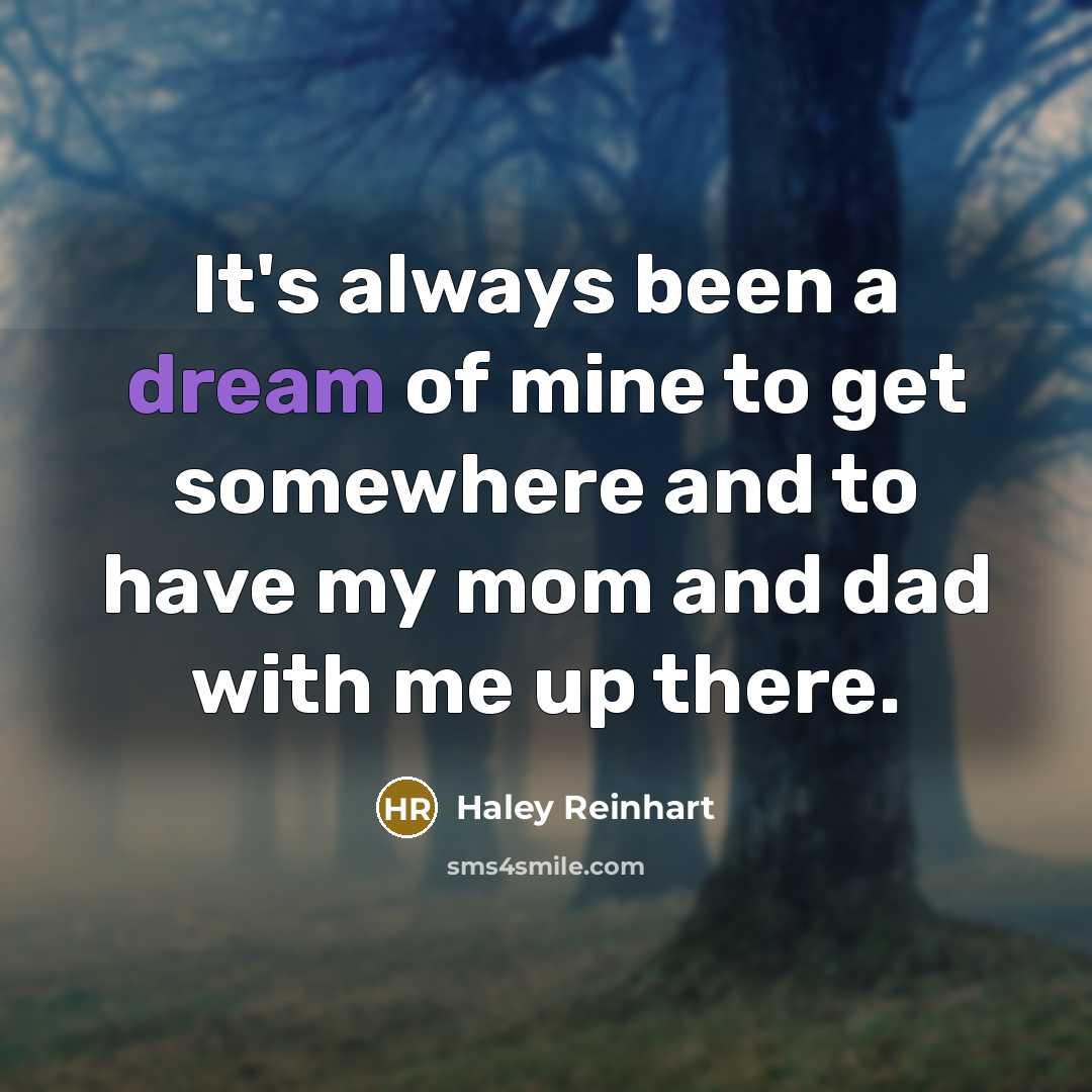“It's always been a dream of mine to get somewhere…” quote by Haley Reinhart