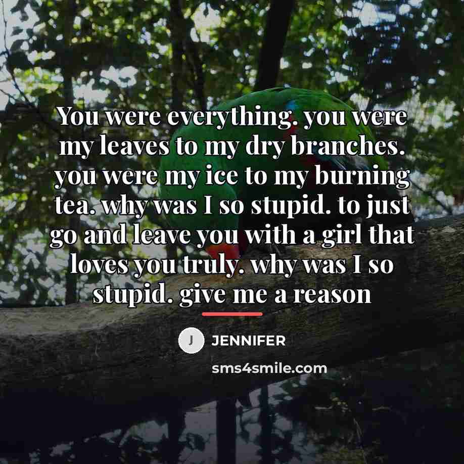 “You were everything. you were my leaves to my dry…” quote by Jennifer