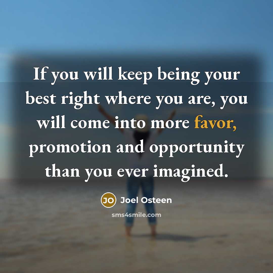 “If you will keep being your best right where you…” quote by Joel Osteen