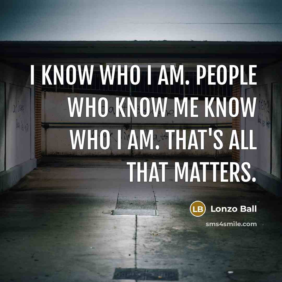 “I know who I am. People who know me know…” quote by Lonzo Ball