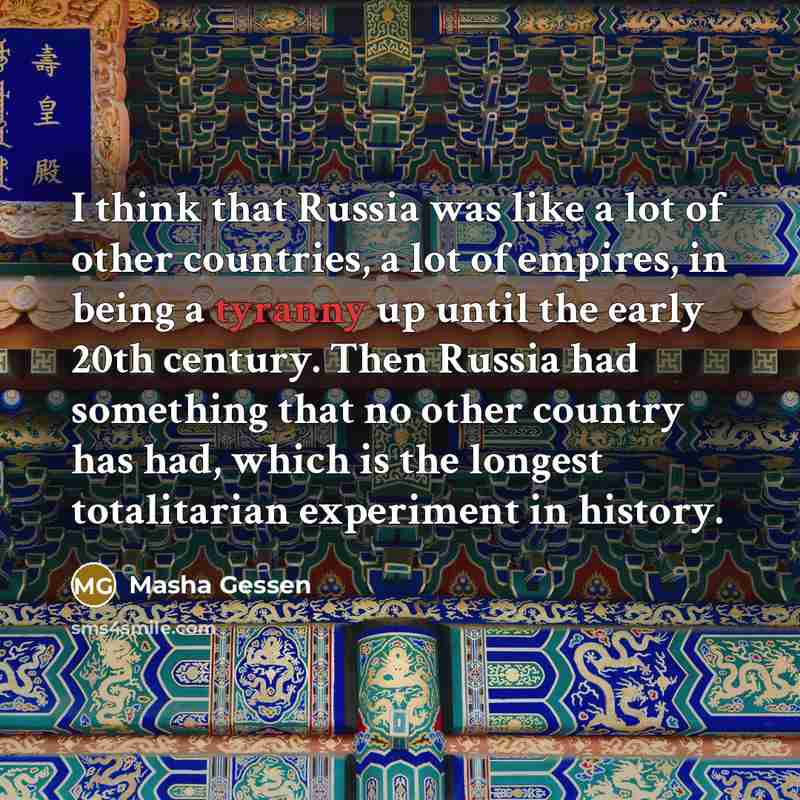 “I think that Russia was like a lot of other…” quote by Masha Gessen