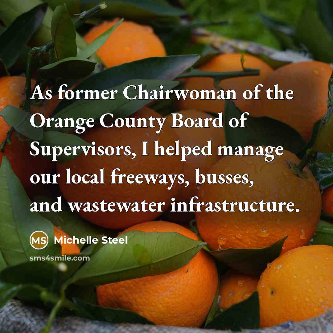 “As former Chairwoman of the Orange County Board of Supervisors,…” quote by Michelle Steel