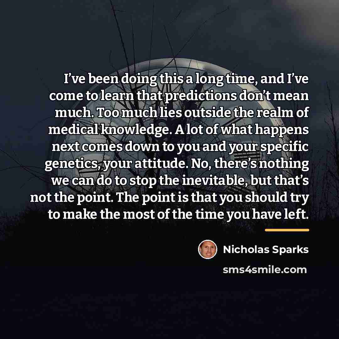 “I’ve been doing this a long time, and I’ve come…” quote by Nicholas Sparks