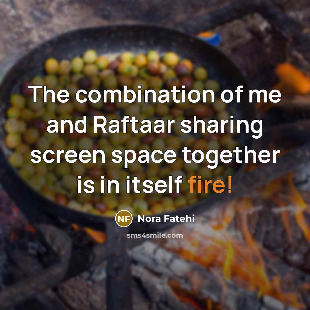 “The combination of me and Raftaar sharing screen space together…” quote by Nora Fatehi