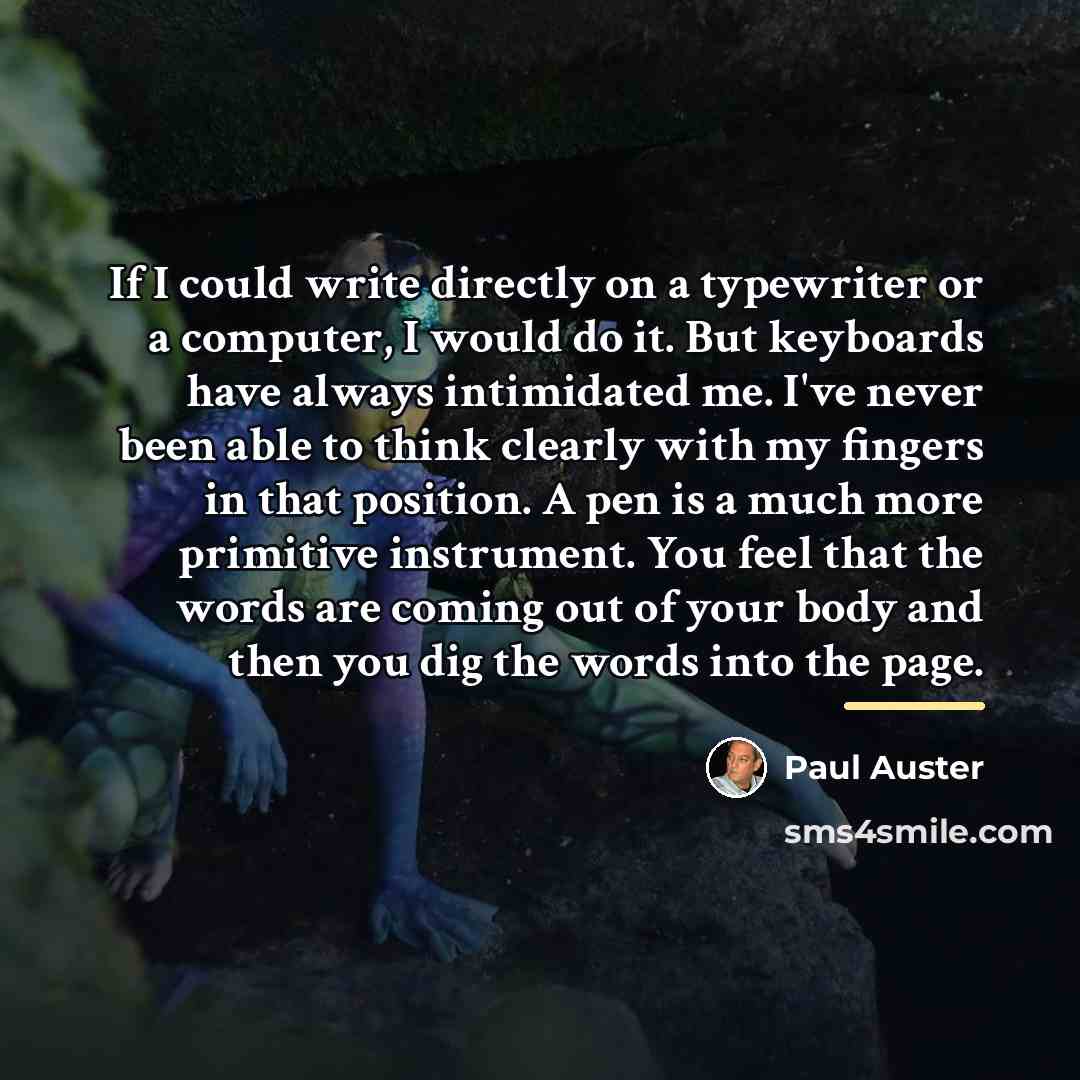 “If I could write directly on a typewriter or a…” quote by Paul Auster