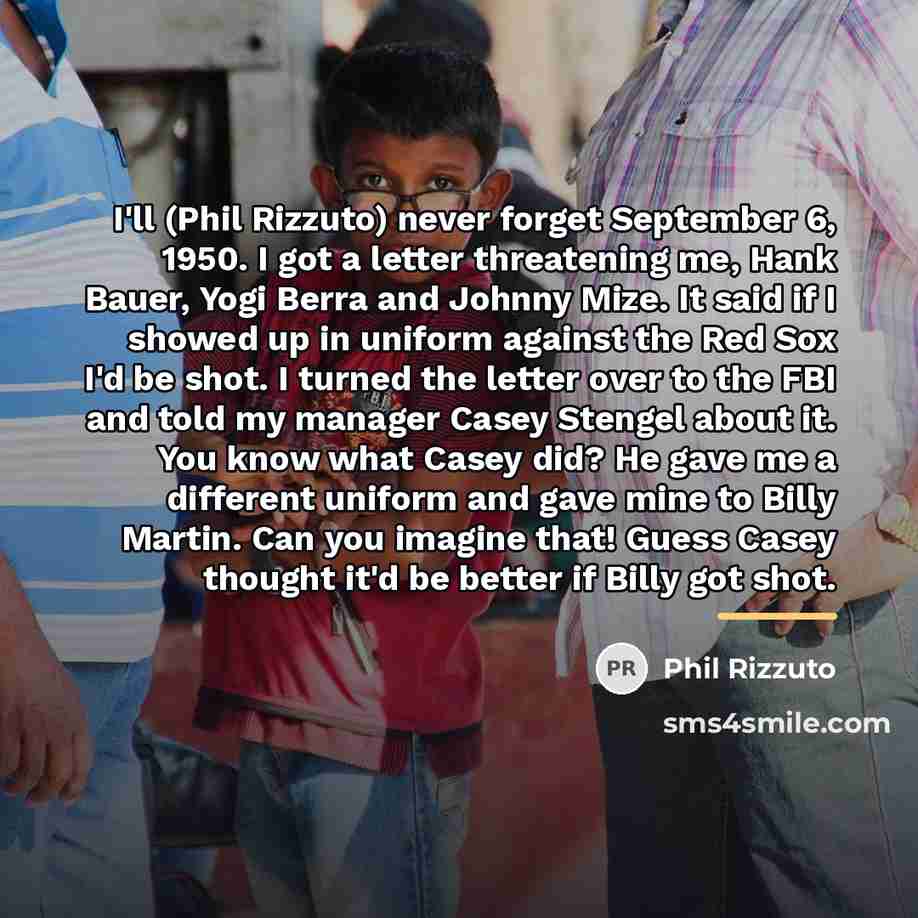 “I'll (Phil Rizzuto) never forget September 6, 1950. I got…” quote by Phil Rizzuto