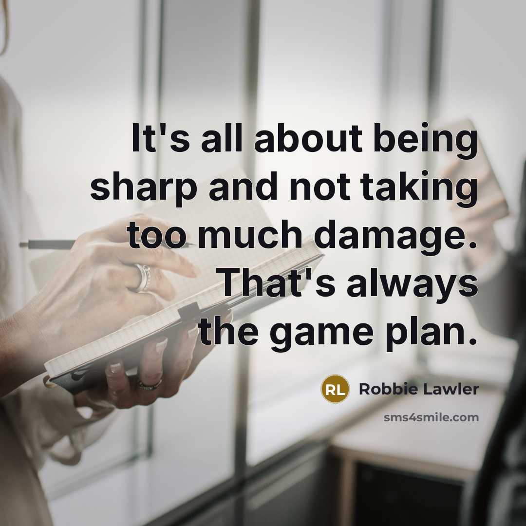 “It's all about being sharp and not taking too much…” quote by Robbie Lawler
