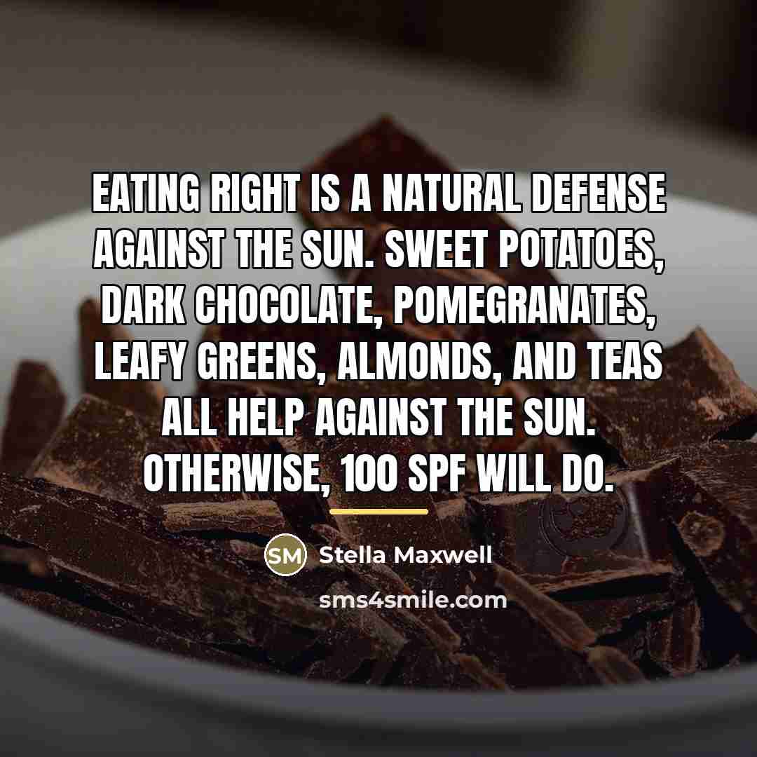 “Eating right is a natural defense against the sun. Sweet…” quote by Stella Maxwell