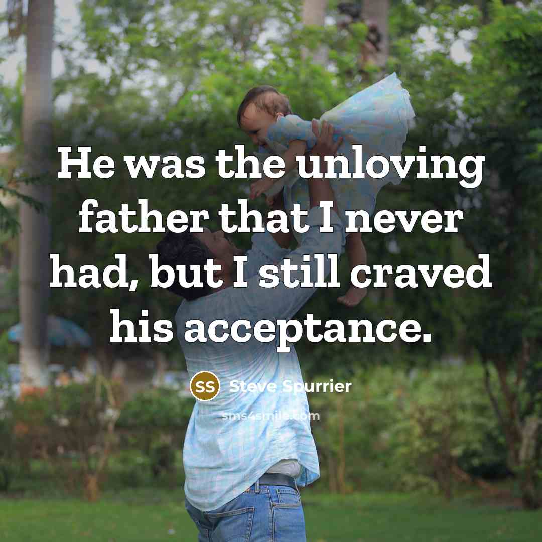 “He was the unloving father that I never had, but…” quote by Steve Spurrier