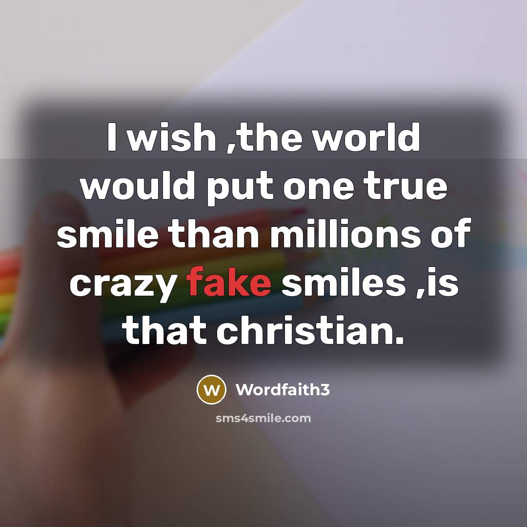 “I wish ,the world would put one true smile than…” quote by Wordfaith3