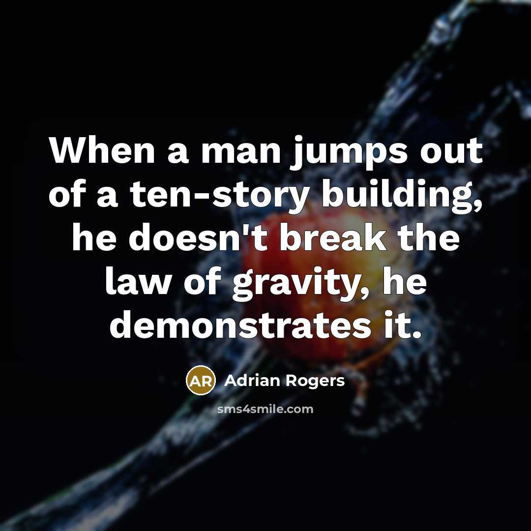 “When a man jumps out of a ten-story building, he…” quote by Adrian Rogers