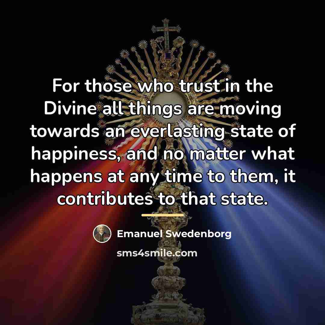 “For those who trust in the Divine all things are…” quote by Emanuel Swedenborg