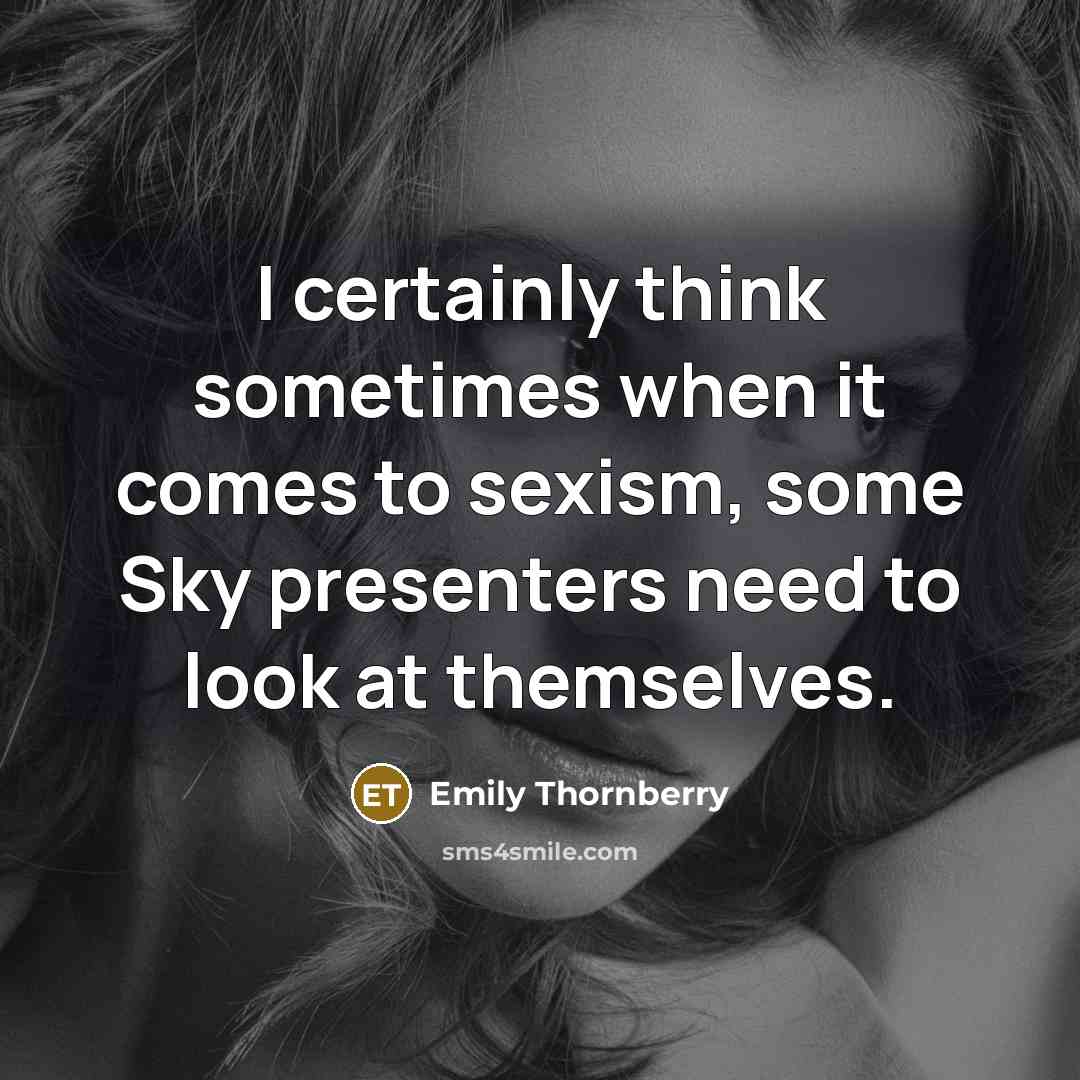 “I certainly think sometimes when it comes to sexism, some…” quote by Emily Thornberry
