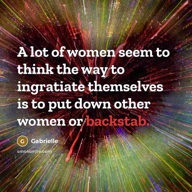 “A lot of women seem to think the way to…” quote by Gabrielle
