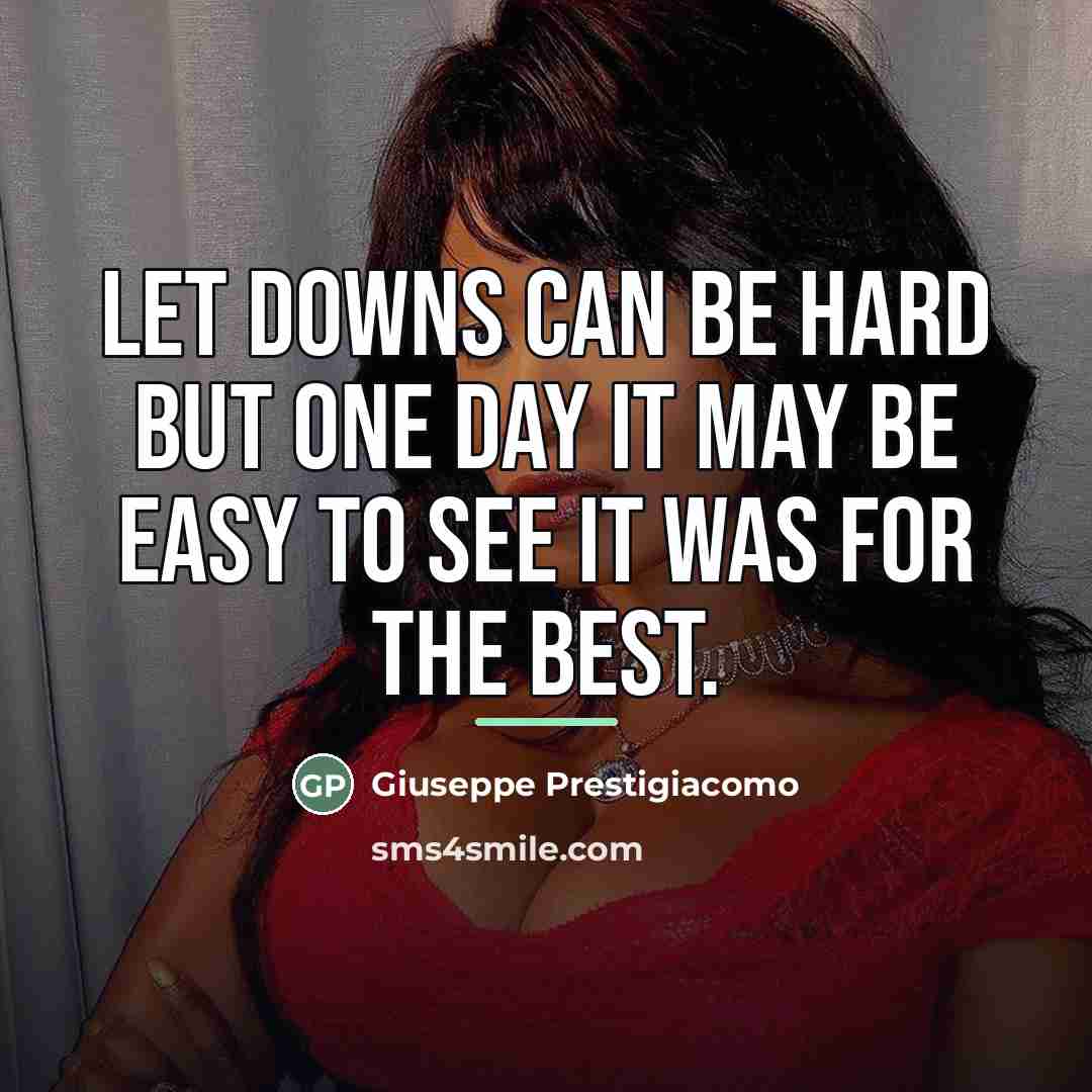 “Let downs can be hard but one day it may…” quote by Giuseppe Prestigiacomo
