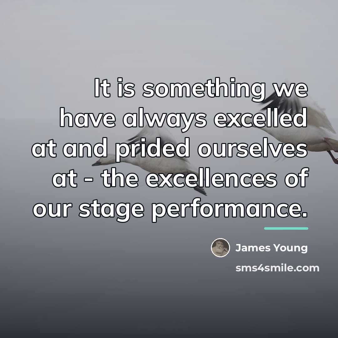 “It is something we have always excelled at and prided…” quote by James Young