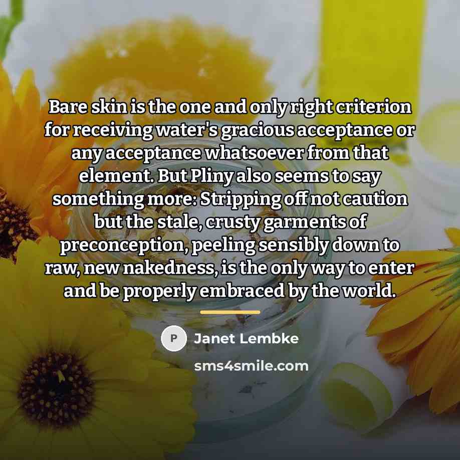 “Bare skin is the one and only right criterion for…” quote by Janet Lembke