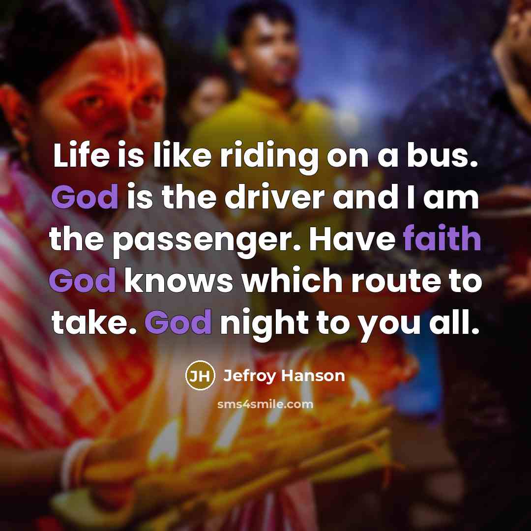 “Life is like riding on a bus. God is the…” quote by Jefroy Hanson