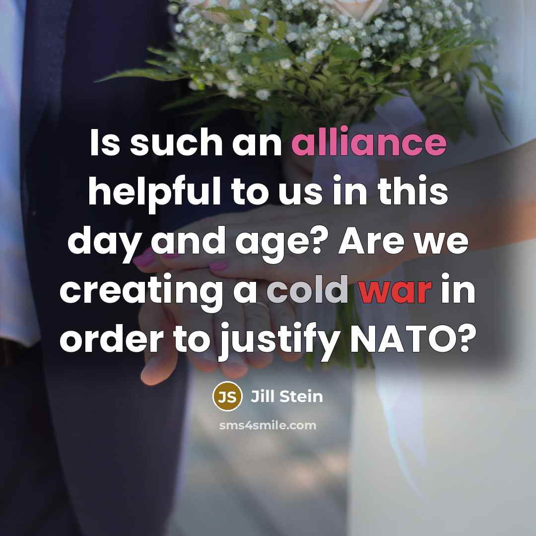 “Is such an alliance helpful to us in this day…” quote by Jill Stein