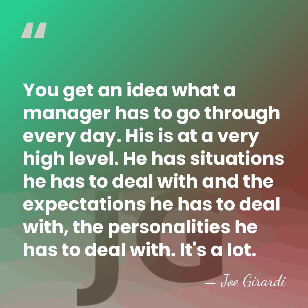 You get an idea what a manager has to go through every&hellip; - Joe Girardi