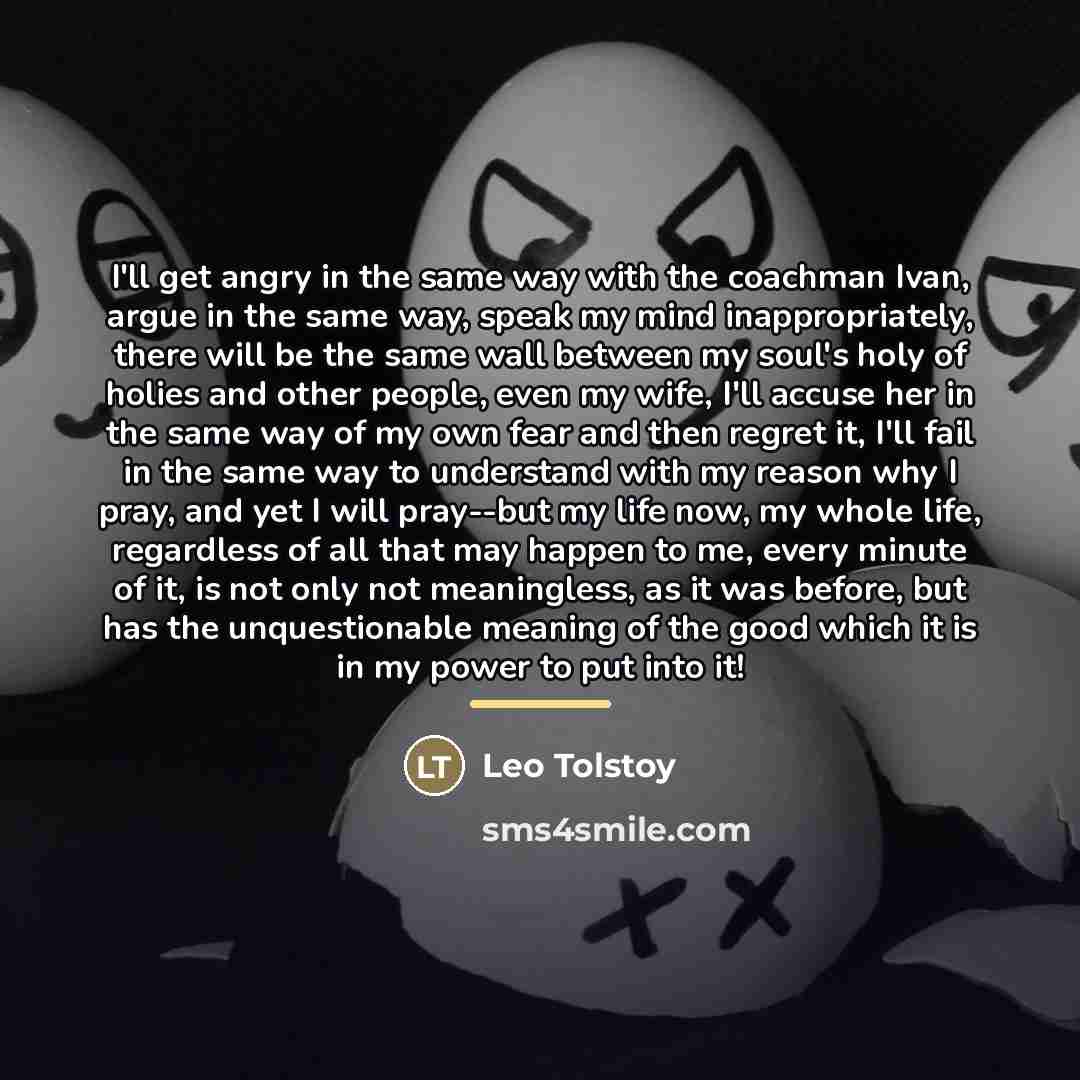 “I'll get angry in the same way with the coachman…” quote by Leo Tolstoy