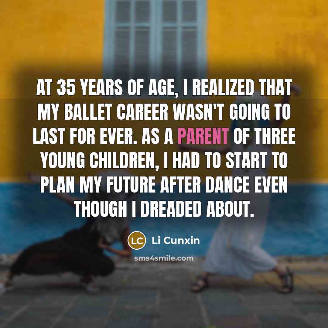 “At 35 years of age, I realized that my ballet…” quote by Li Cunxin