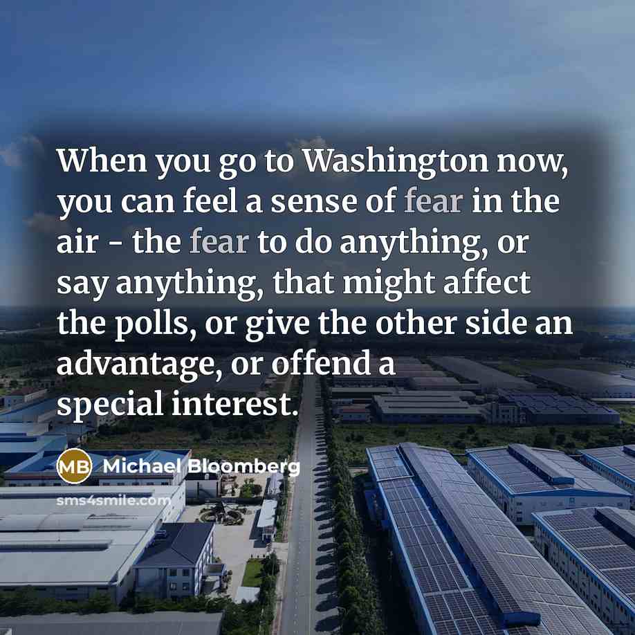 “When you go to Washington now, you can feel a…” quote by Michael Bloomberg