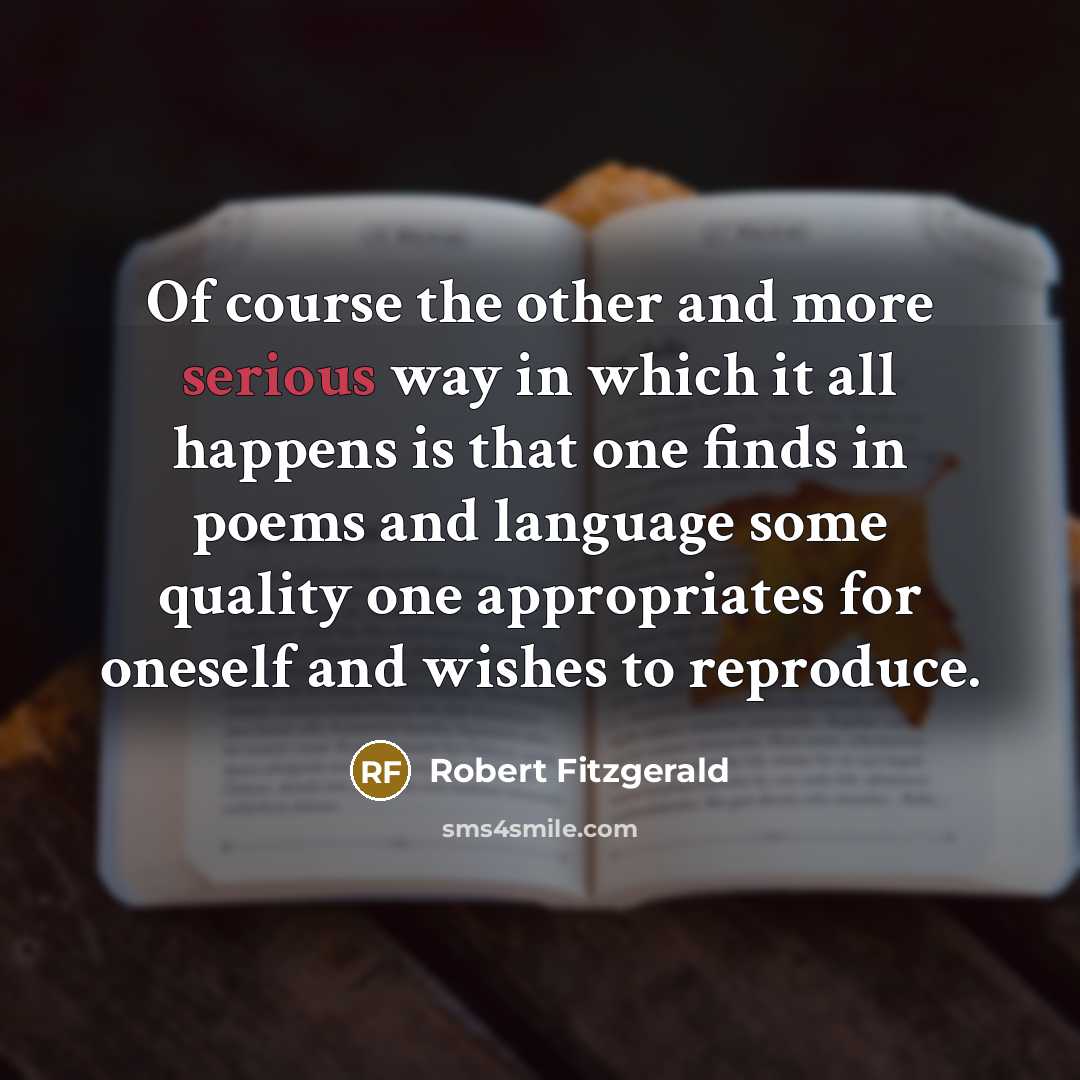 “Of course the other and more serious way in which…” quote by Robert Fitzgerald