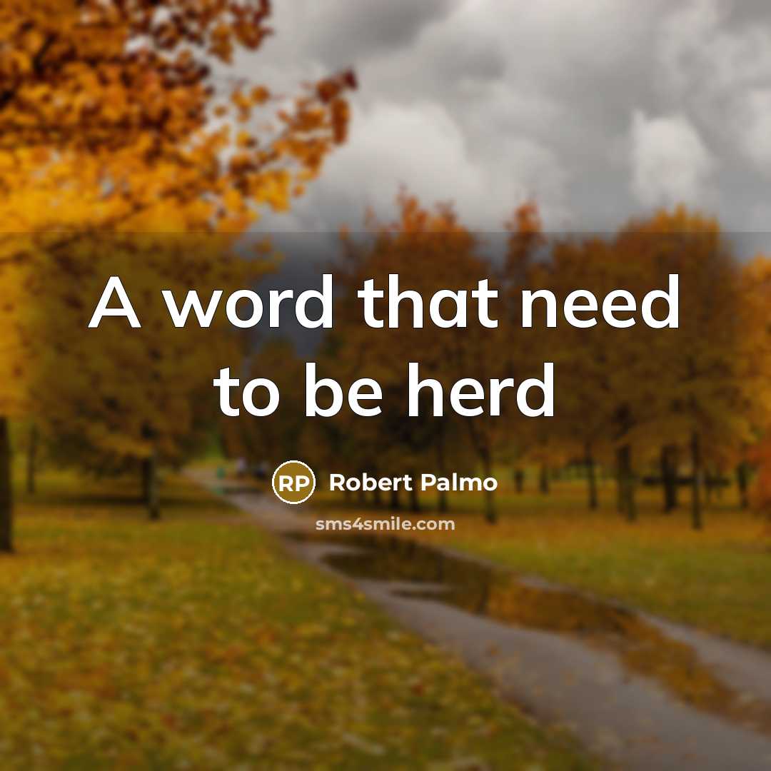 “A word that need to be herd” quote by Robert Palmo