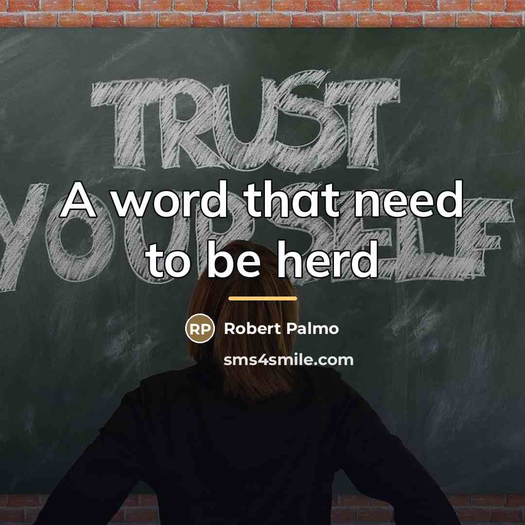 “A word that need to be herd…” quote by Robert Palmo