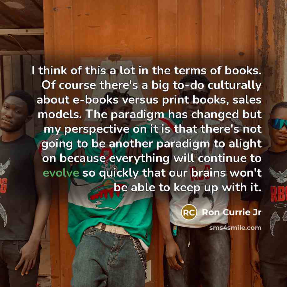 “I think of this a lot in the terms of…” quote by Ron Currie Jr