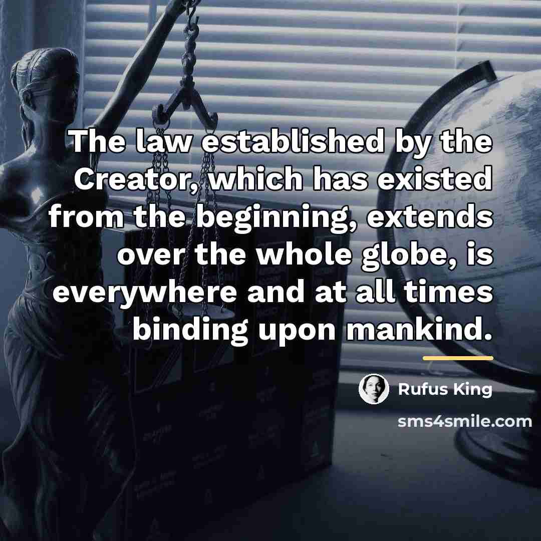“The law established by the Creator, which has existed from…” quote by Rufus King