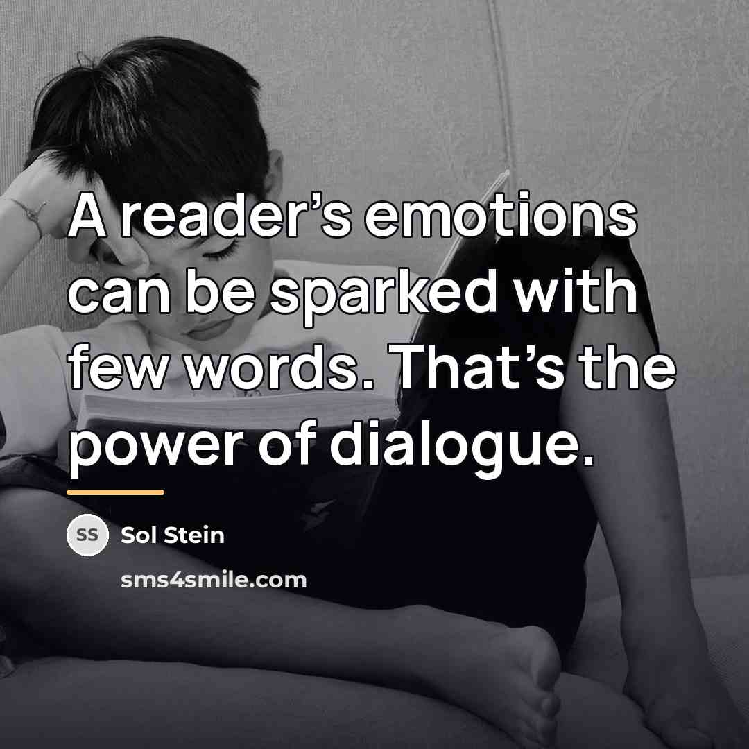 “A reader's emotions can be sparked with few words. That's…” quote by Sol Stein