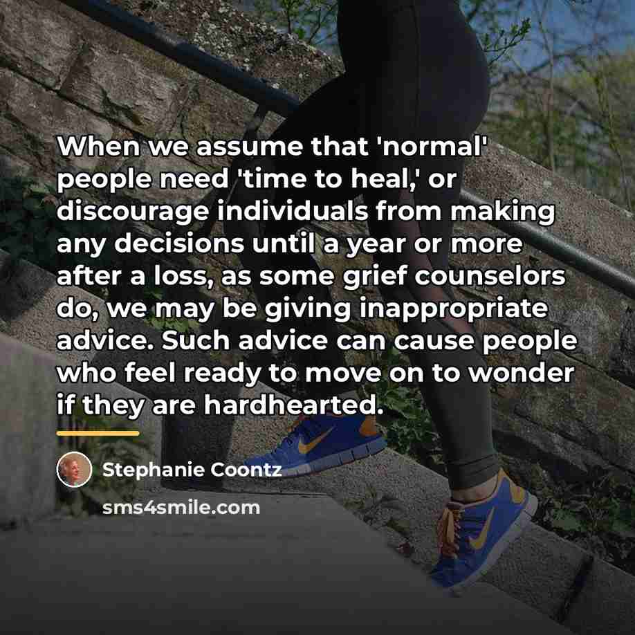 “When we assume that 'normal' people need 'time to heal,'…” quote by Stephanie Coontz