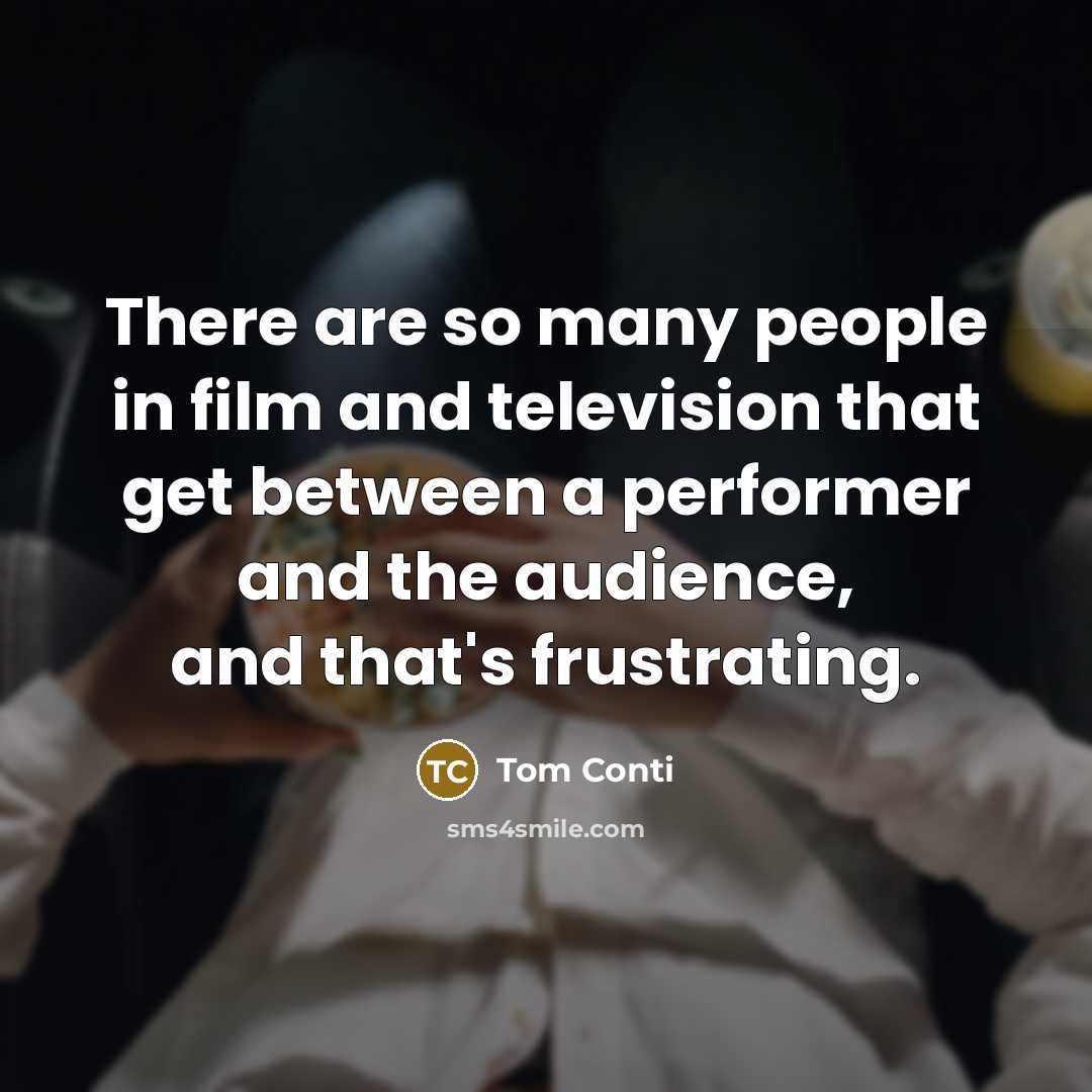 “There are so many people in film and television that…” quote by Tom Conti