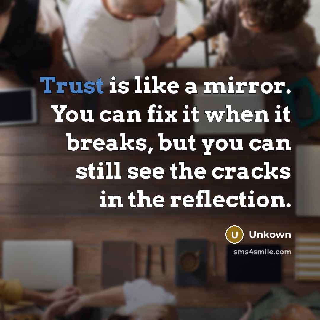 “Trust is like a mirror. You can fix it when…” quote by Unkown