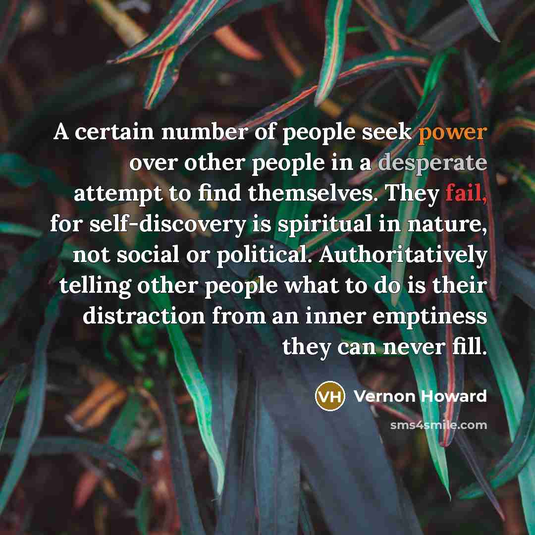 “A certain number of people seek power over other people…” quote by Vernon Howard