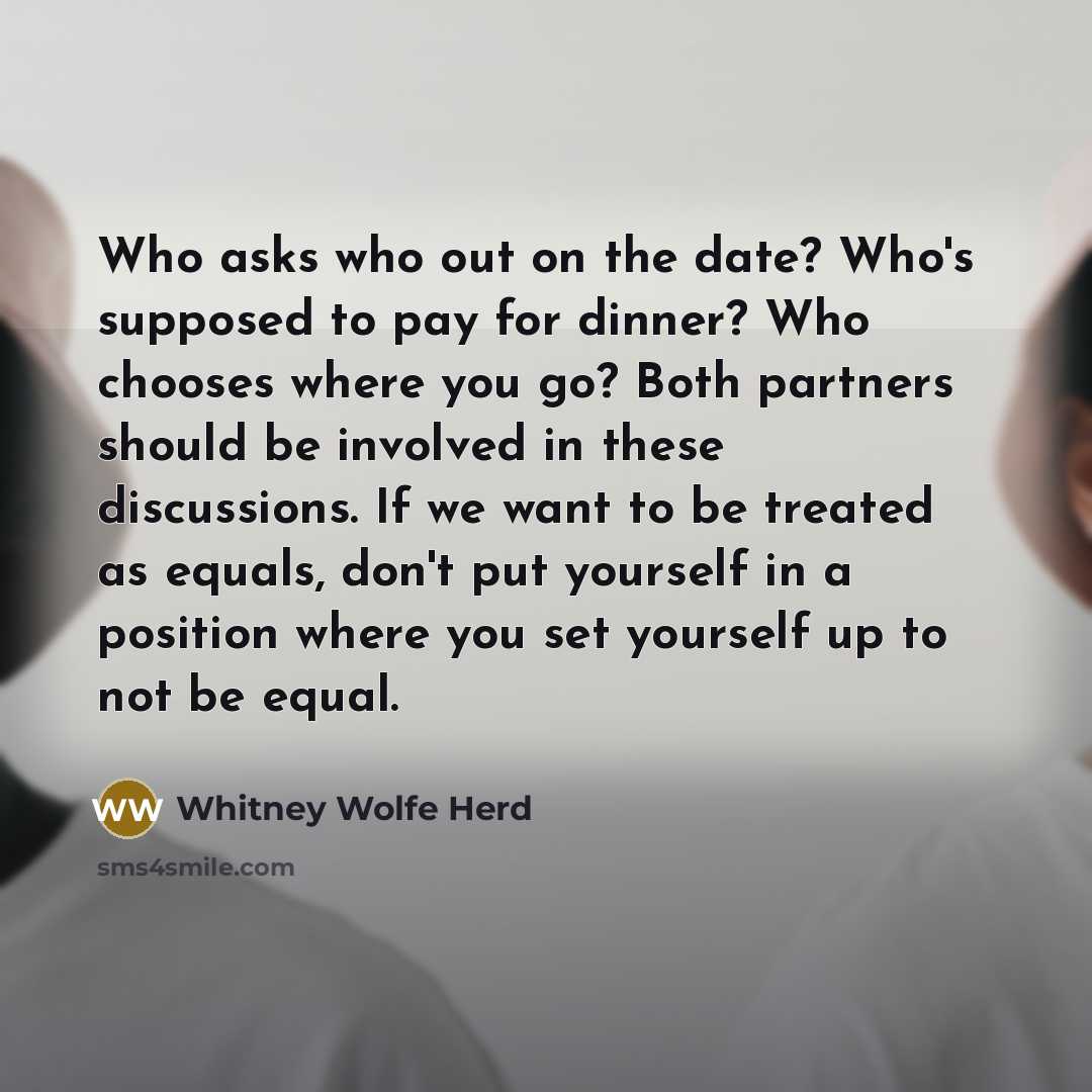 “Who asks who out on the date? Who's supposed to…” quote by Whitney Wolfe Herd