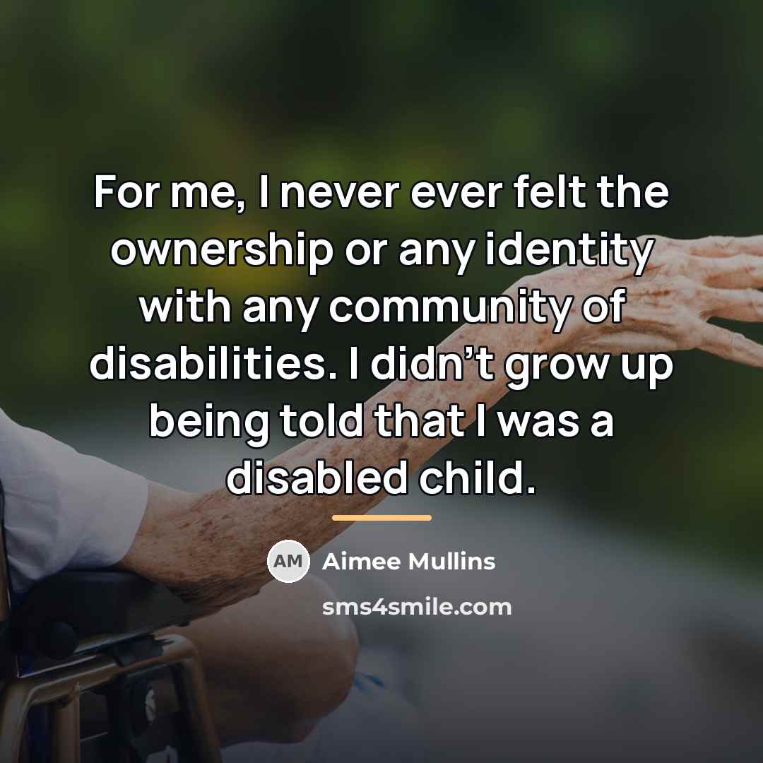 “For me, I never ever felt the ownership or any…” quote by Aimee Mullins