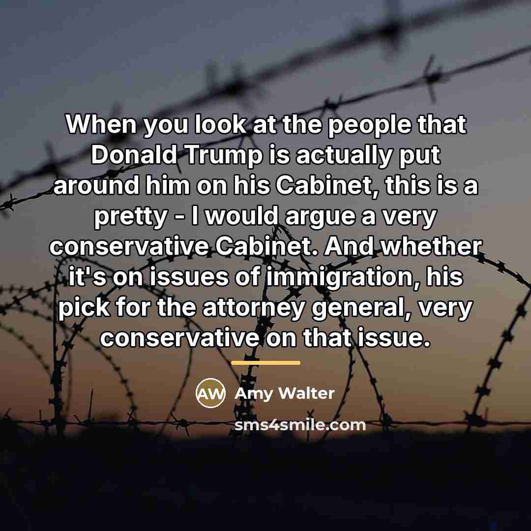 “When you look at the people that Donald Trump is…” quote by Amy Walter