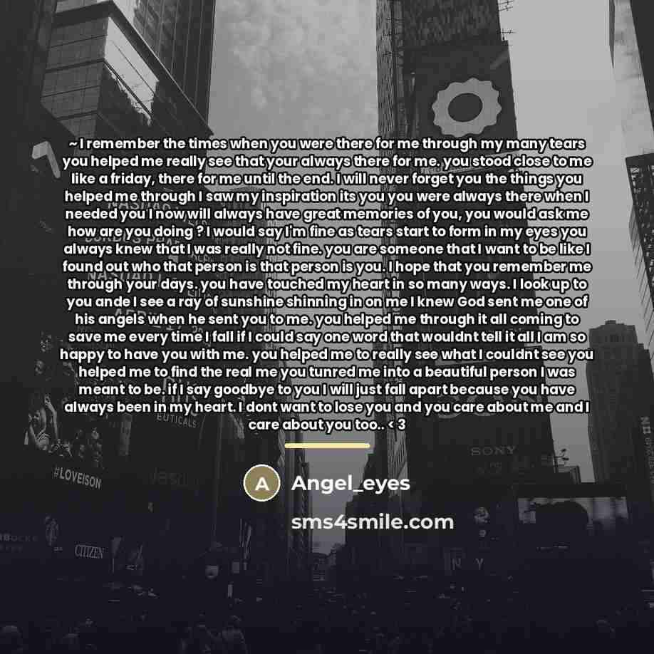 “~ I remember the times when you were there for…” quote by Angel_eyes