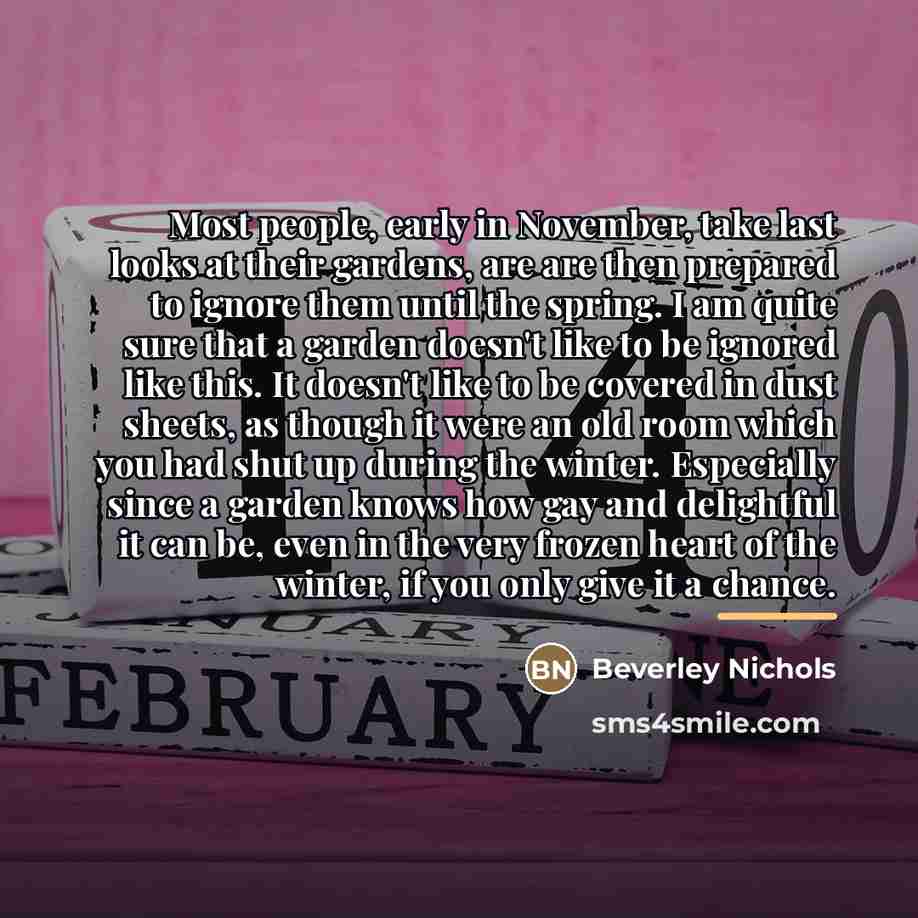 “Most people, early in November, take last looks at their…” quote by Beverley Nichols