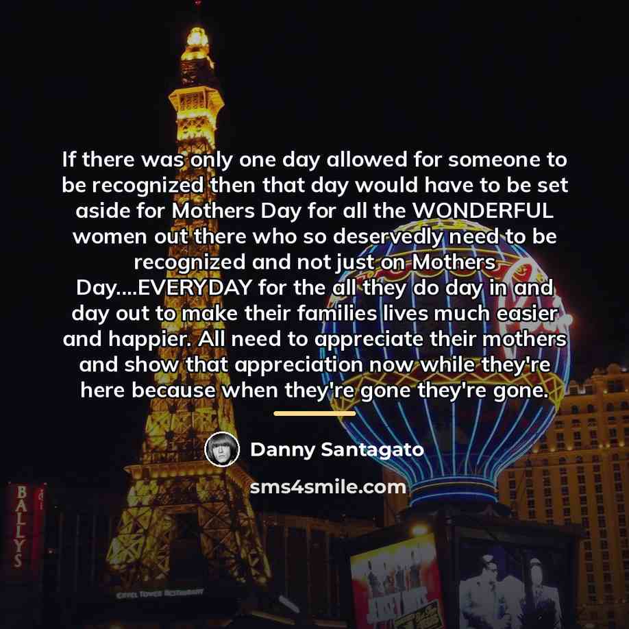 “If there was only one day allowed for someone to…” quote by Danny Santagato