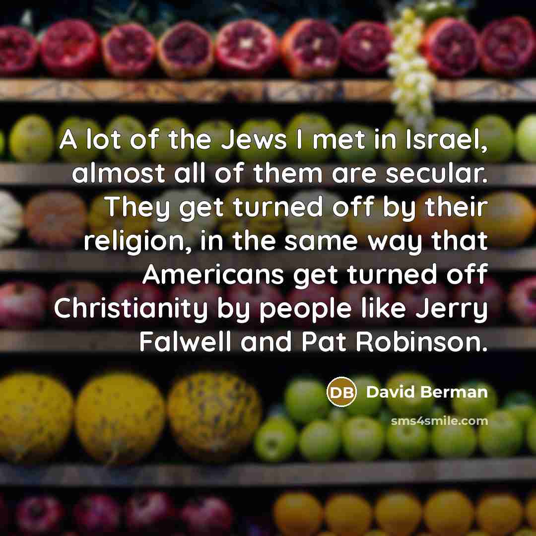 “A lot of the Jews I met in Israel, almost…” quote by David Berman