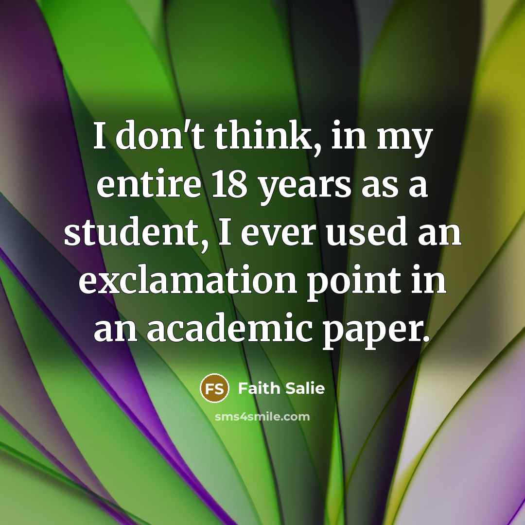 “I don't think, in my entire 18 years as a…” quote by Faith Salie