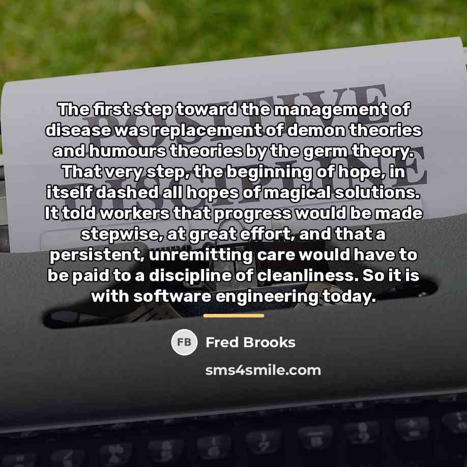 “The first step toward the management of disease was replacement…” quote by Fred Brooks