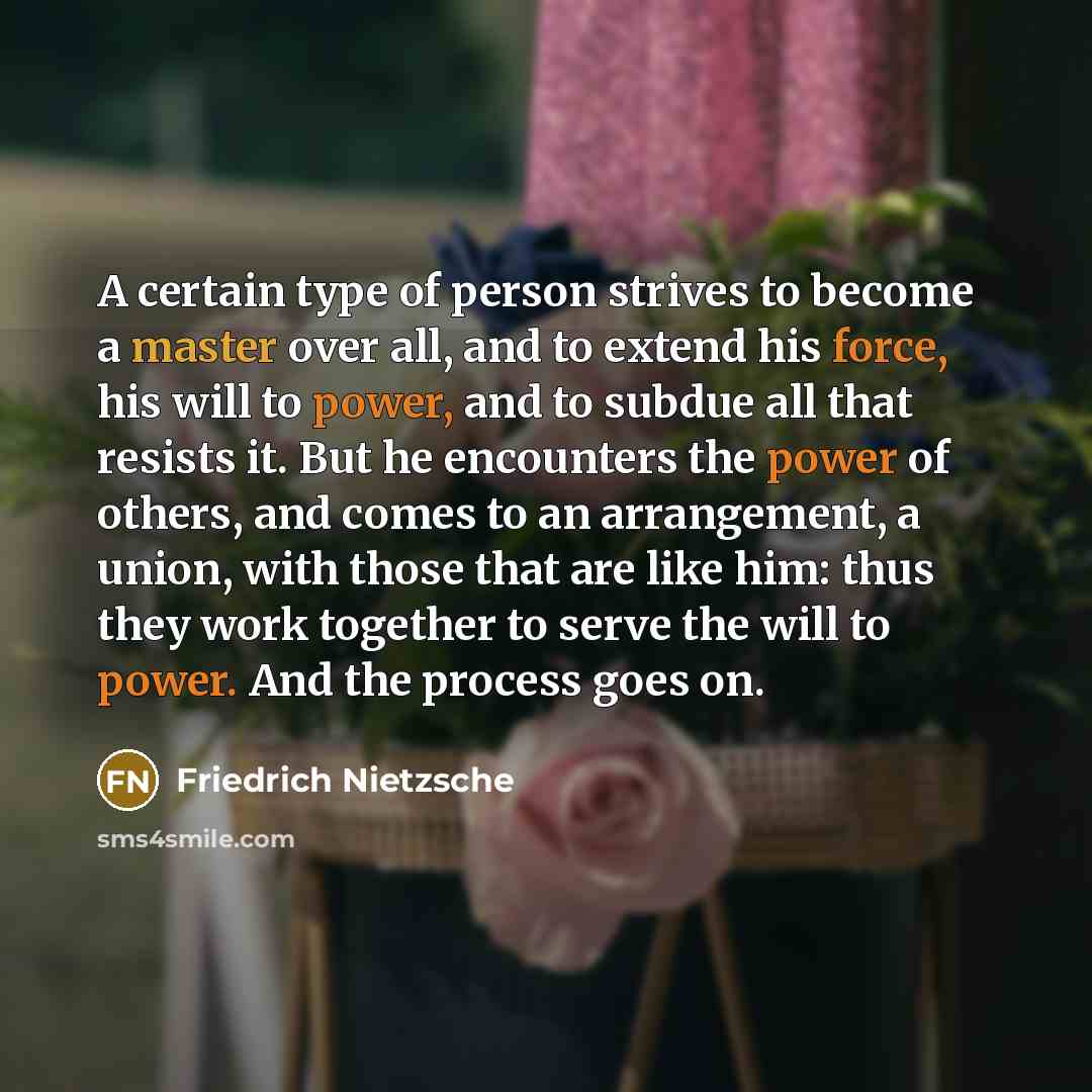 “A certain type of person strives to become a master…” quote by Friedrich Nietzsche